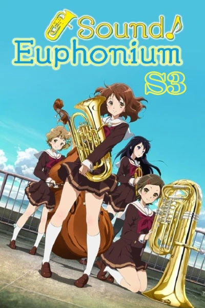 Sound! Euphonium (Season 3)